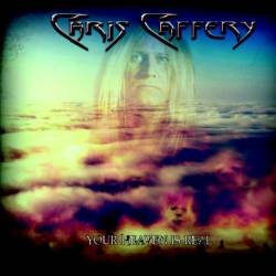 Chris Caffery : Your Heaven Is Real